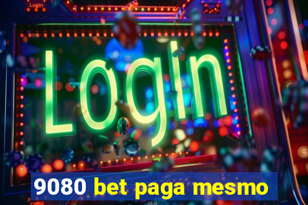 9080 bet paga mesmo